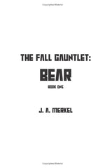 The Fall Gauntlet: BEAR - SIGNED (Book 1)