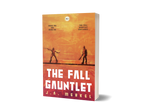 The Fall Gauntlet Omnibus, Volume 1 SIGNED: A Sci-Fi Adventure Series (Books 1 - 3)