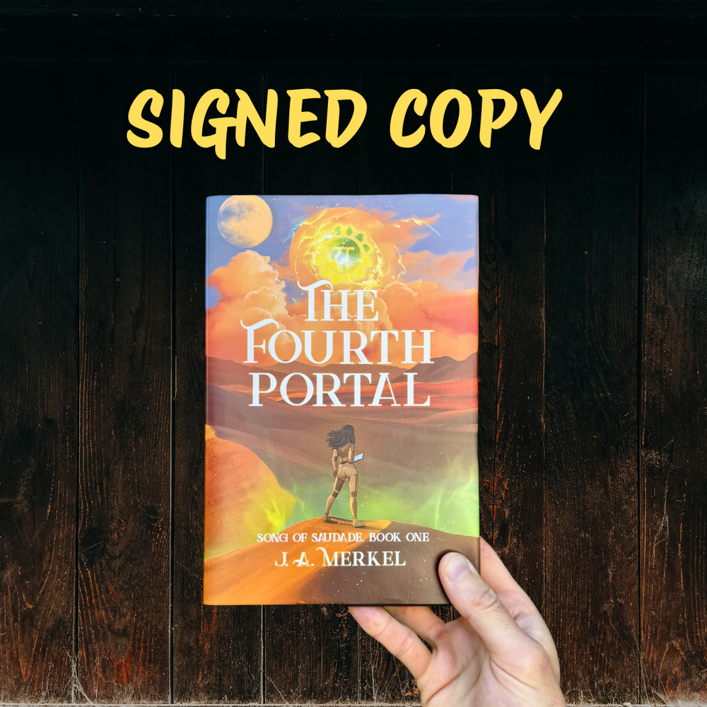 The Fourth Portal SIGNED Hardcover: Song of Saudade, Book #1